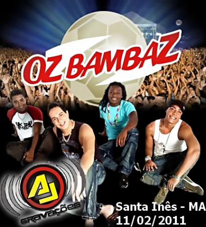 OZ BAMBAZ NO FESTIVAL DE VERÃO 2011